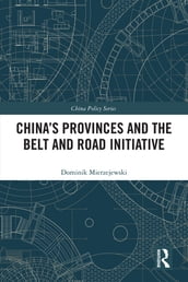 China s Provinces and the Belt and Road Initiative