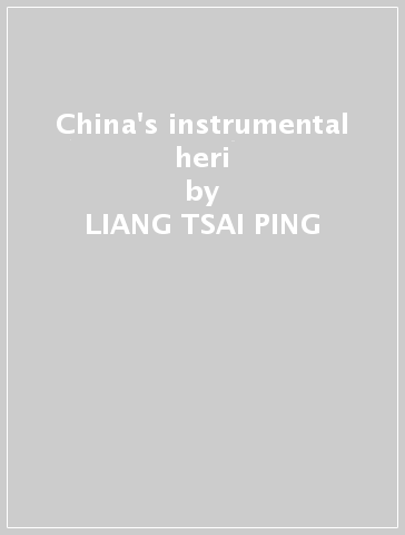 China's instrumental heri - LIANG TSAI-PING
