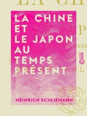 La Chine et le Japon au temps présent