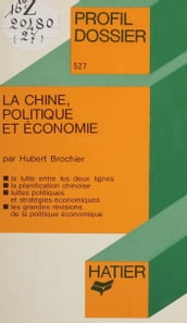 La Chine : politique et économie