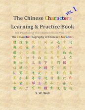 Chinese Characters Learning & Practice Book, Volume 1