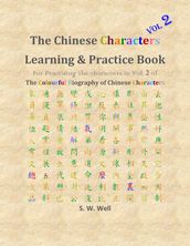 Chinese Characters Learning & Practice Book, Volume 2