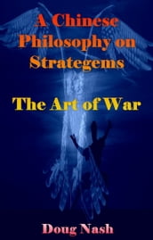 A Chinese Philosophy on Strategems The Art of War