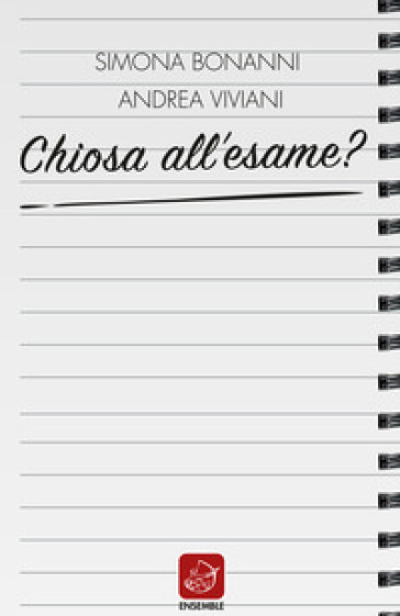 Chiosa all'esame? - Andrea Viviani - Simona Bonanni