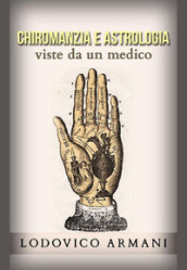 Chiromanzia e astrologia viste da un medico