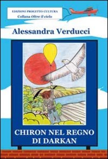 Chiron nel regno di Darkan - Alessandra Verducci