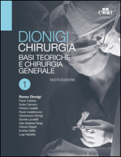 Chirurgia. Basi teoriche e chirurgia generale-Chirurgia specialistica. 1-2.