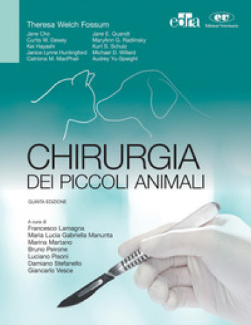 Chirurgia dei piccoli animali - Theresa Welch Fossum