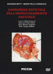 Chirurgia estetica dell invecchiamento facciale. 6 DVD