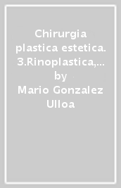 Chirurgia plastica estetica. 3.Rinoplastica, settoplastica