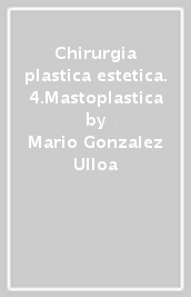 Chirurgia plastica estetica. 4.Mastoplastica
