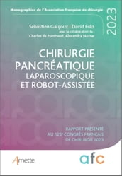 Chirurgie pancréatique laparoscopique et robot-assistée