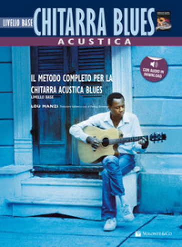 Chitarra acustica blues. Livello base. Con File audio per il download - Lou Manzi