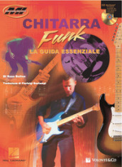 Chitarra funk. La guida essenziale. Con CD Audio