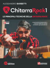 Chitarra rock 1. Le principali tecniche della chitarra rock. Con video online