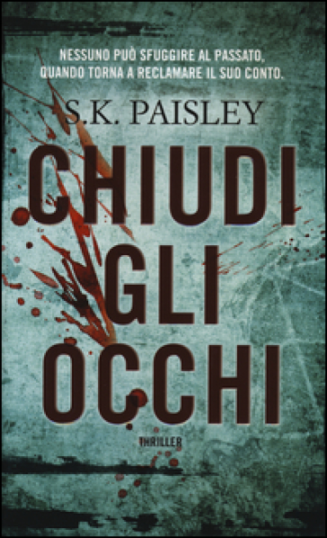 Chiudi gli occhi - S. K. Paisley