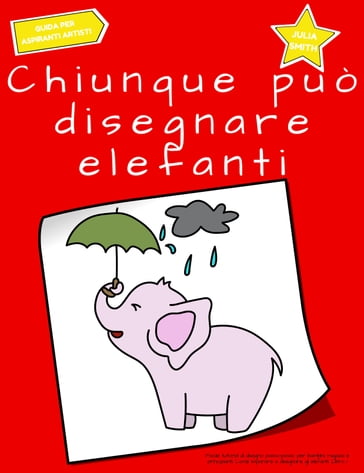 Chiunque può disegnare elefanti - Julia Smith