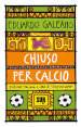 Chiuso per calcio