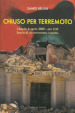 Chiuso per terremoto. Storia di un terremoto riuscito