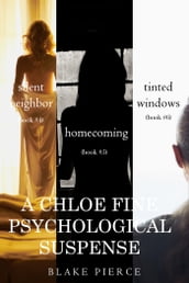 Chloe Fine Psychological Suspense Bundle: Silent Neighbor (#4), Homecoming (#5), and Tinted Windows (#6)