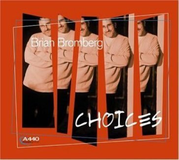 Choices - BROMBERG BRIAN