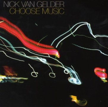 Choose music - NICK VAN GELDER