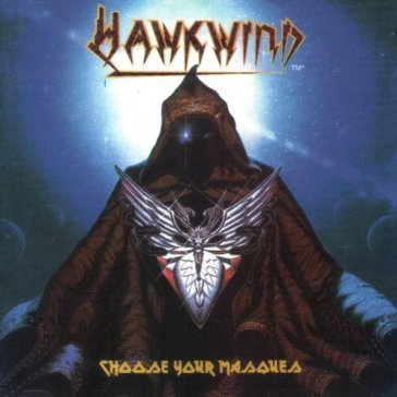 Choose your masques - Hawkwind