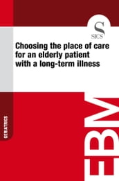 Choosing the Place of Care for an Elderly Patient with a Long-term Illness