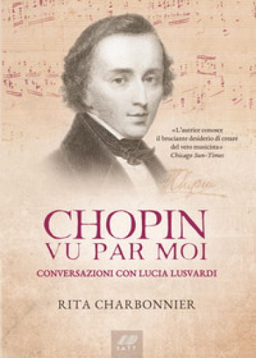 Chopin vu par moi. Conversazioni con Lucia Lusvardi - Rita Charbonnier