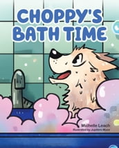 Choppy s Bath Time