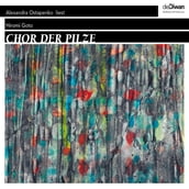 Chor der Pilze (Ungekürzt)