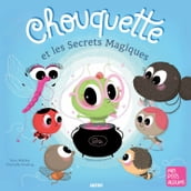 Chouquette et les secrets magiques