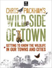 Chris Packham s Wild Side Of Town