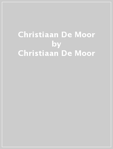 Christiaan De Moor - Christiaan De Moor