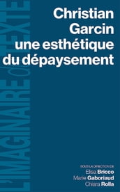 Christian Garcin, une esthétique du dépaysement