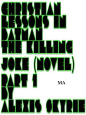 Christian Lessons in Batman the Killing Joke (novel) Part 1