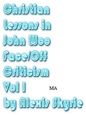 Christian Lessons in John Woo Face/Off Criticism Vol 1