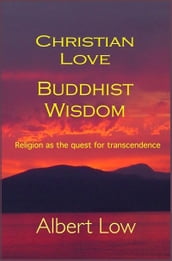 Christian Love Buddhist Wisdom