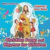 Christian Songs and Rhymes for Children Children s Jesus Book