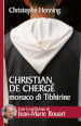 Christian de Chergé, monaco di Tibhirine