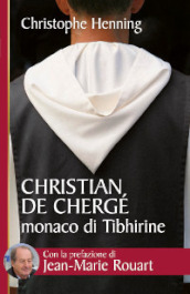 Christian de Chergé, monaco di Tibhirine