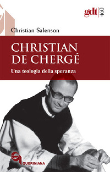 Christian de Chergé. Una teologia della speranza - Christian Salenson