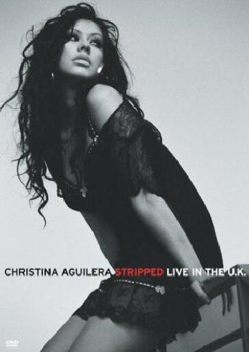 Christina Aguilera - Stripped - Live In The Uk - Julia Knowles