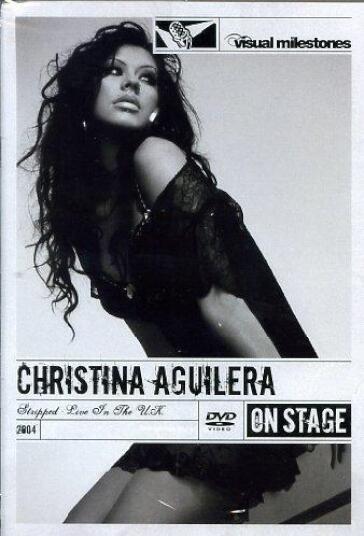 Christina Aguilera - Stripped - Live In The UK - Julia Knowles