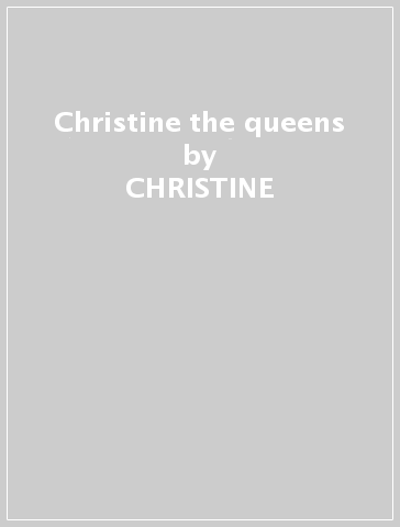 Christine & the queens - CHRISTINE & THE QUEENS
