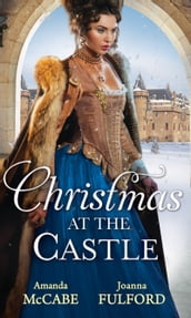 Christmas At The Castle: Tarnished Rose of the Court / The Laird s Captive Wife