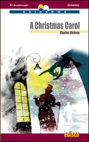 A Christmas Carol. Level A2. Elementary. Rainbows readers. Con CD Audio. Con espansione online - Charles Dickens
