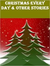 Christmas Every Day & Other Stories