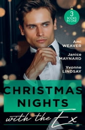Christmas Nights With The Ex: A Husband for the Holidays (Made for Matrimony) / Slow Burn / The Wife He Couldn t Forget