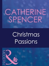 Christmas Passions (Mills & Boon Modern)